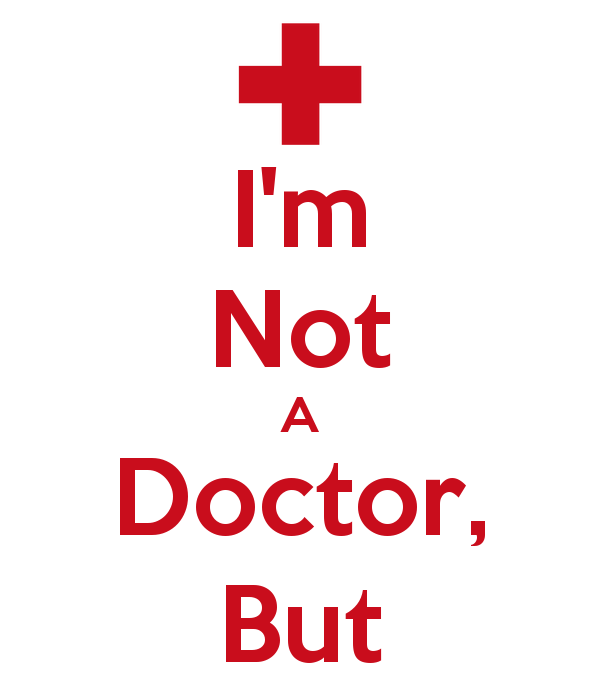 i-m-not-a-doctor-but-1.png